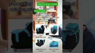 The P-Pod for Cerebral Palsy Kids