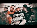 AVENTURA NOTURNA - MC Kevin · MC Don Juan · MC Davi · MC Magal · MC Menor da VG [Perera DJ]