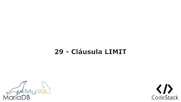 29 - Cláusula LIMIT [MariaDB 10/MySQL]