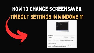 How to change Screensaver timeout settings in Windows 11