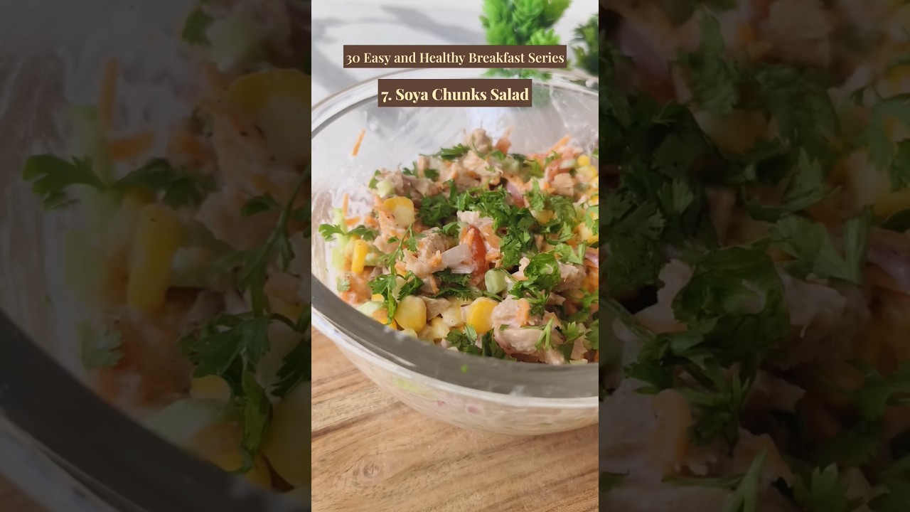 Soya Chunks Salad | 30 Simple and Healthy Breakfasts | 7 of 30 