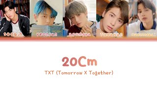 20Cm - TXT (투모로우바이투게더) (Color coded lyrics/Eng)