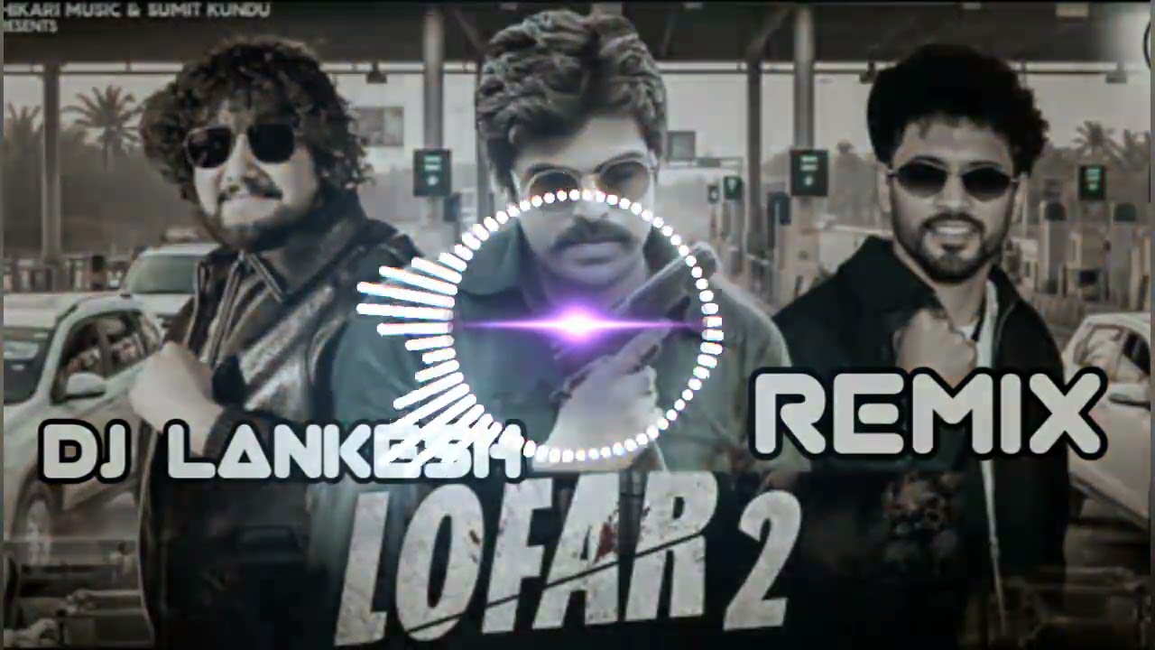 Lofar 2 Masoom Sharma Remix Dj Lankesh Nissing Full Hard Bass Punch 