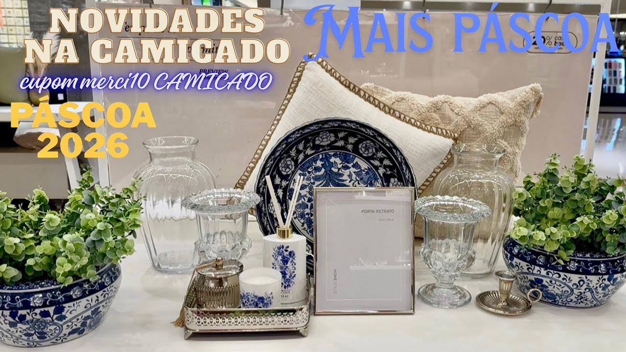 NOVIDADES NA CAMICADO MAIS PÁSCOA 2026 JÁ NA LOJA MAIS CUPOM MERCI10.