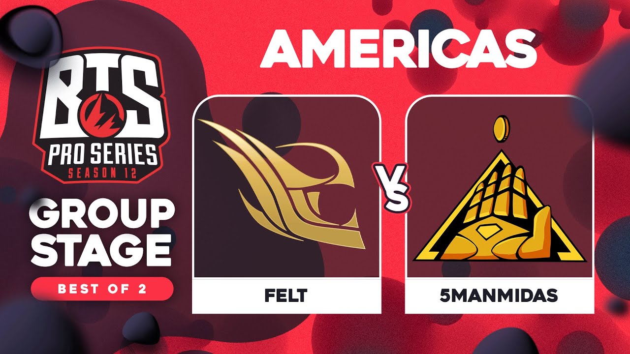 felt vs 5ManMidas Game 2 - BTS Pro Series 12 AM: Groups w/ Kmart & ET