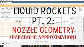 Project Caelus: Liquid Rocket Engine - Pt. 2: Nozzle Geometry & Parabolic/Bell Approximation
