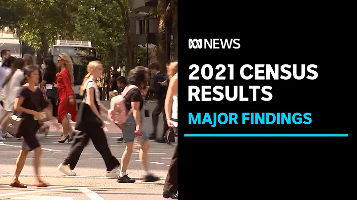 2021 census data shows Australia undergoing major societal change | ABC News - DayDayNews