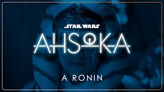 55 - A Ronin Star Wars: Ahsoka Ost