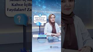 Sabah Aç Karnına Kahve İçilir Mi?