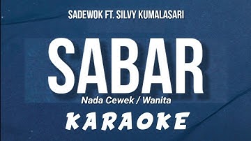 Silvy Kumalasari ft. Sadewok – SABAR (Sinau Bareng) Karaoke Nada Wanita