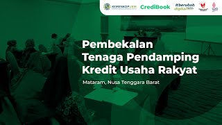 CrediBook x Kemenkop UKM | Pembekalan Tenaga Pendamping KUR di Mataram, Nusa Tenggara Barat