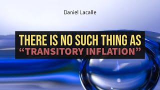 There Is No Such Thing As TRANSITORY INFLATION