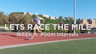 400 meter Intervals | Lets Race The Mile || Episode 4