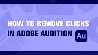 How to Remove Mouth Clicks in Adobe Audition | Tutorial