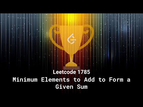 Leetcode 1785. Minimum Elements to Add to Form a Given Sum