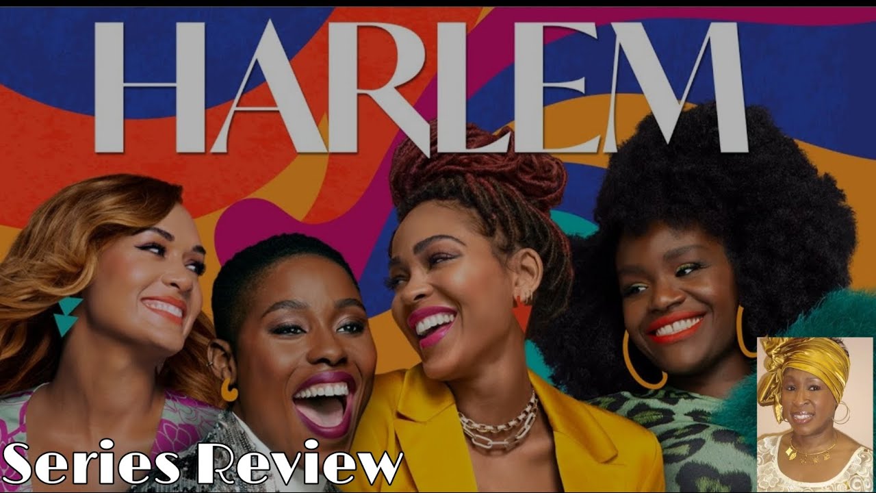 [SERIES REVIEW]  HARLEM - SEASON 1  /  Do You Want Camille & Ian To Get Back Together?  If So, WHY?
