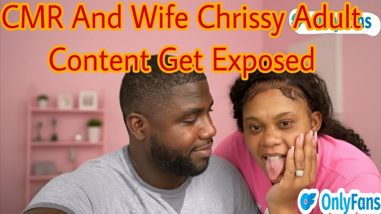 OMG CMR And Chrissy Only Fans Got Exposed 😱 Careless Couples - YouTube