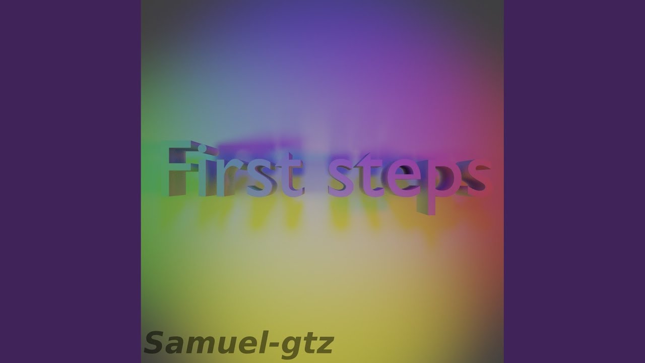 First Steps - YouTube