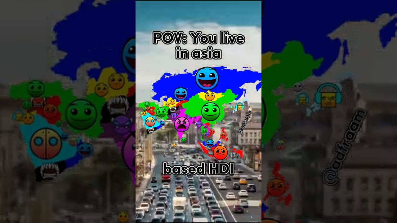 POV:You live in Asia. Based on HDI (human development index)
