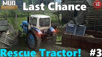 SpinTires MudRunner: NEW MAP! | LAST CHANCE | RESCUE TRACTOR! Part 3