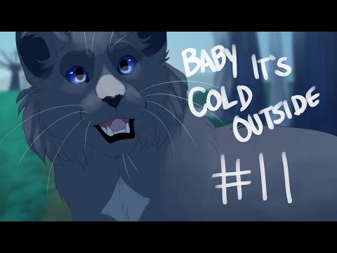 BABY IT'S COLD OUTSIDE - part 11