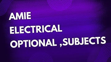 Best Optional Subjects for AMIE Sec B Electrical
