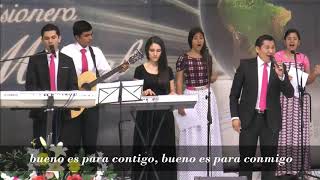 Goncense y alegrense los hijos del Señor porque nuestro Dios bueno es - Coro