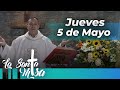 MISA DE HOY, Jueves 5 De Mayo De 2022, Padre Pedro Silva - Cosmovision