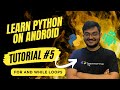 Loops (for and while loops) |  Learning Python In Android