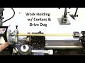 Metal Lathe 124 - Work Holding with Centers