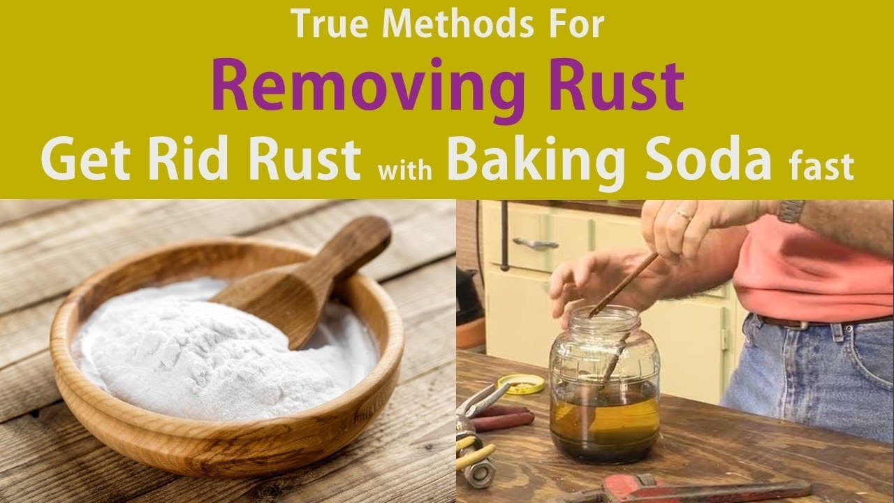 True Methods For Removing Rust Get Rid Rust With Baking Soda Fast