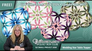 Q2 2026, Wedding Star Table Topper, Small Project, Quiltworx Box Club