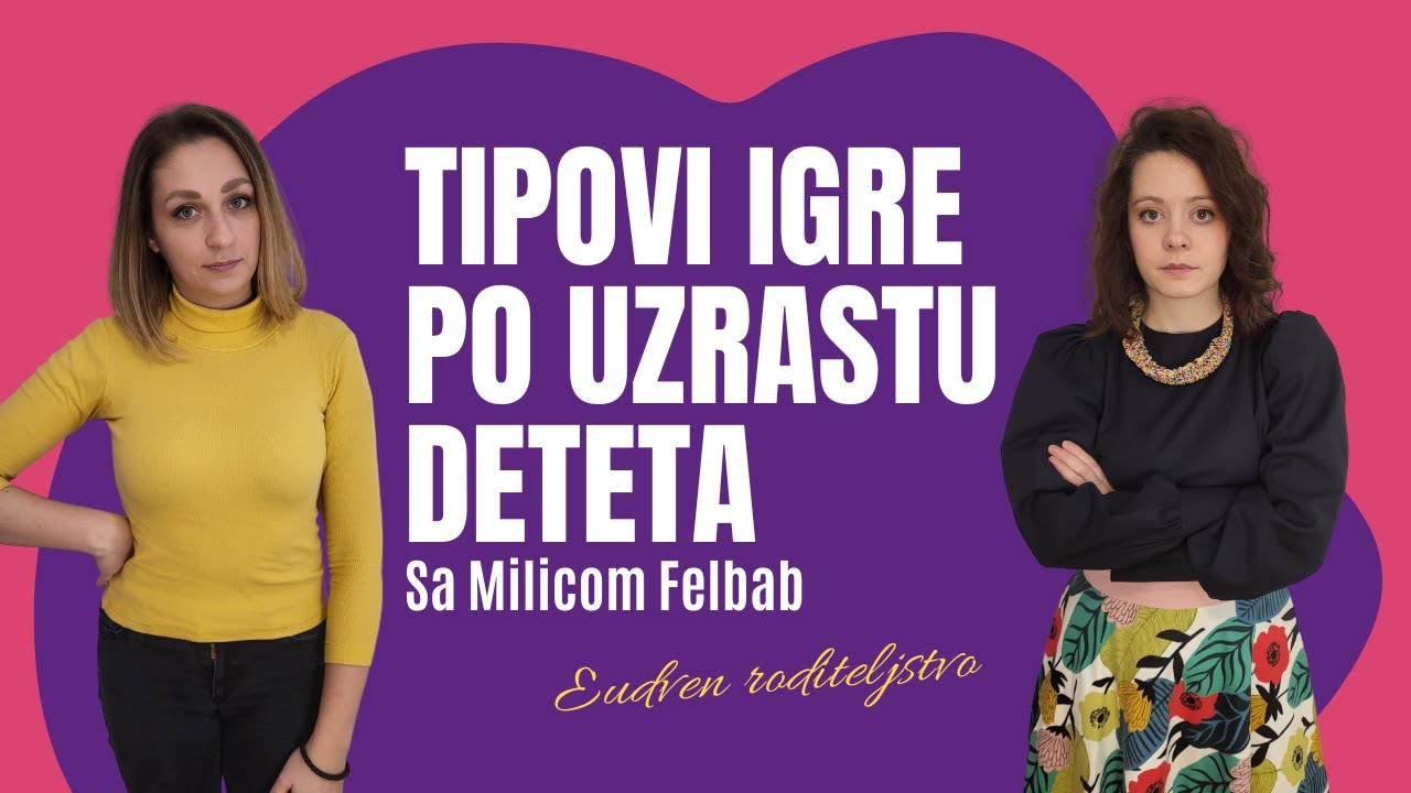 TIPOVI IGRE PO UZRASTU DETETA