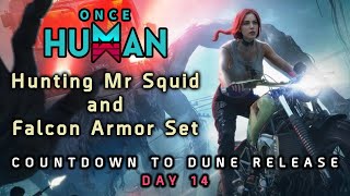 Once Human - Hunting Mr Squid and Falcon Armor Set | DAY 14 - Countdown To Dune: Awakening Release!