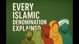 🌙 Every Islamic Denomination Explained