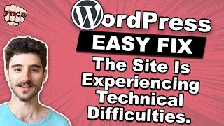 How to Fix: The Site Is Experiencing Technical Difficulties. - WordPress Error