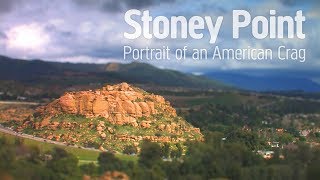 Stoney Point - Portrait of an American Crag (Part 1)