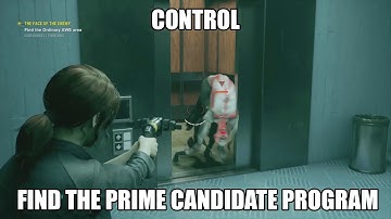 CONTROL Part 22 - Find the Prime Candidate Program (The Face of the Enemy)