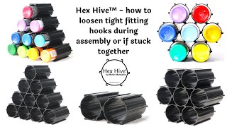 Hex Hive™ - how to loosen tight fitting hooks during assembly or if stuck together