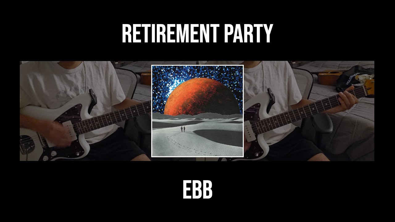 Retirement Party - Ebb (Guitar Cover)