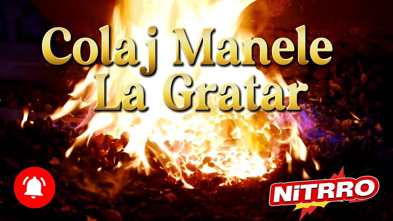 👉Colaj Manele -La Grătar #2025