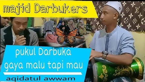 Majid Darbukers Gaya Malu Malu | AQIDATUL AWWAM