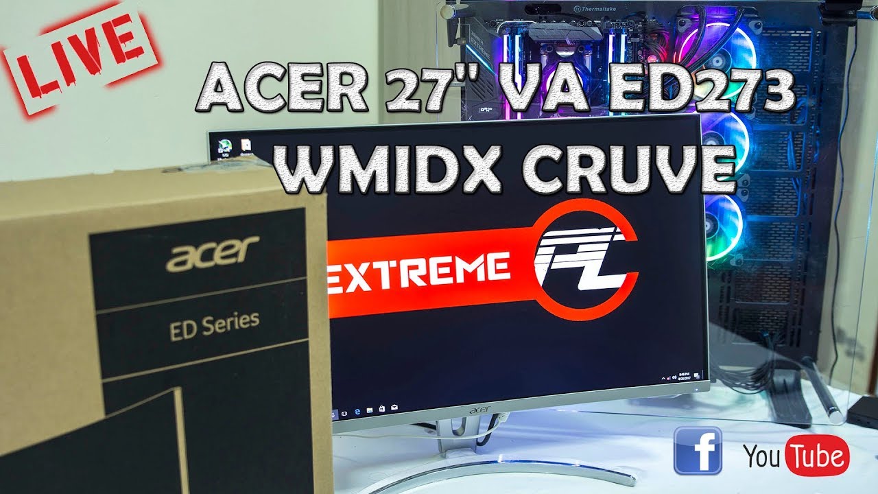 [ExtremePC สด] ACER 27 VA ED 273 จอ CRUVE โค้งๆในราคา 8990 บาท รองรับ FreeSync