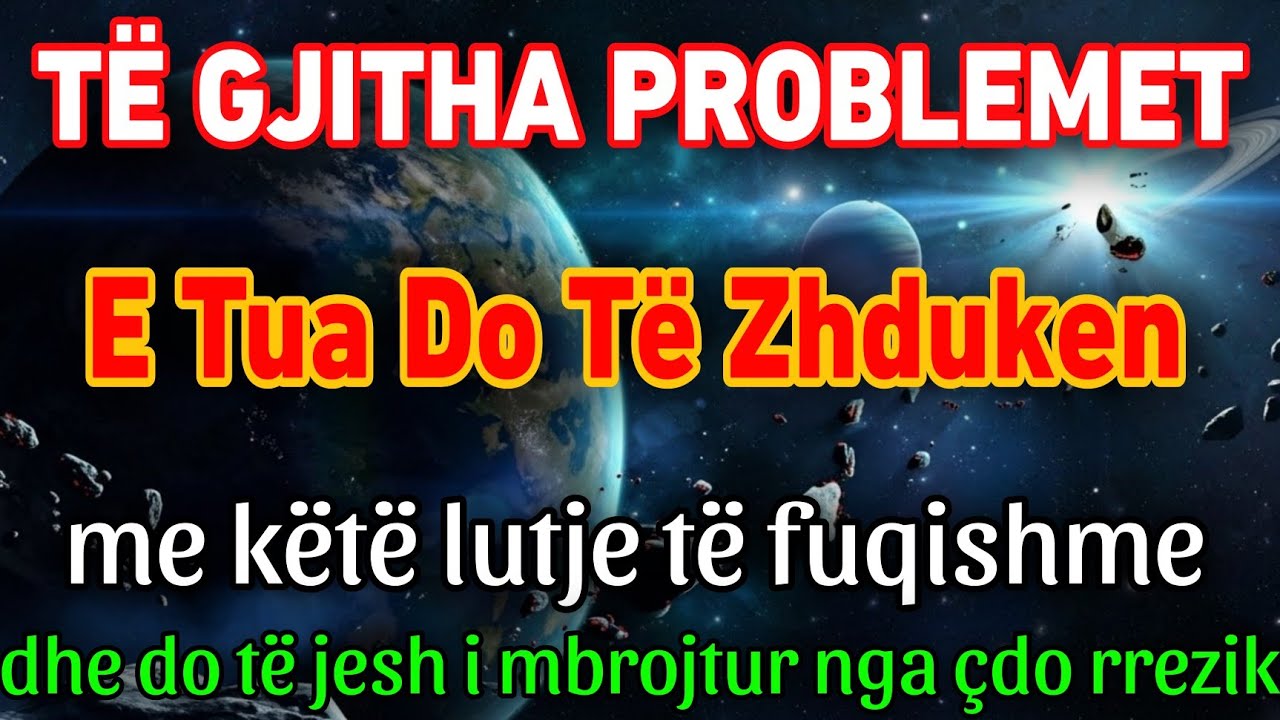Nëse e gjen këtë Lutje Të Fuqishme,problemet zhduken dhe je i mbrojtur