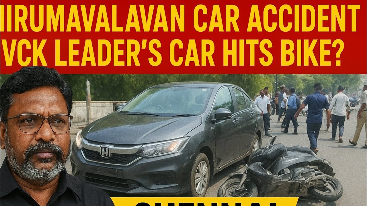 Thirumavalavan Car Accident in Chennai VCK Leaders Car Hits Bike? Full Truth & Viral Video Explained