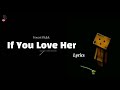 Forest Blakk - If You Love Her(lyrics)