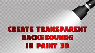 How to Make a Transparent Background For Your Images in Paint 3D