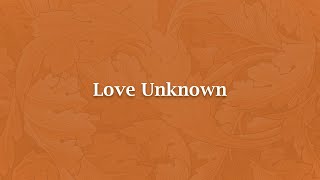 Love Unknown - NT 96