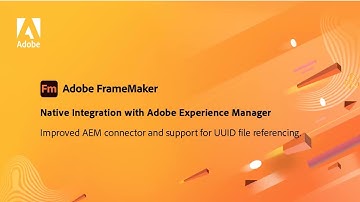 Improved Adobe Experience Manager connector in Adobe FrameMaker