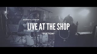 Sadistic Vision - Suction